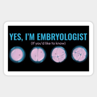 Yes Im Embryologist If you would like to know Sticker